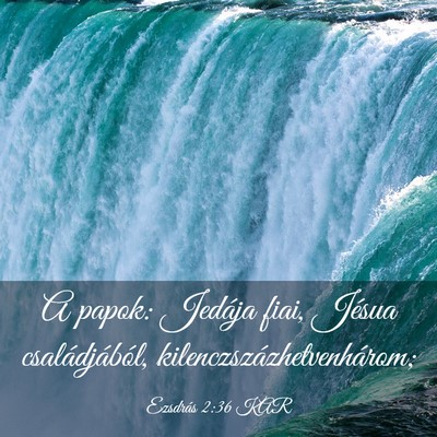Picture 03 - Ezsdrás 2:36 KAR - A papok: Jedája fiai, Jésua családjából, - Bible Verse Picture
