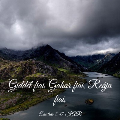 Picture 03 - Ezsdrás 2:47 KAR - Giddél fiai, Gahar fiai, Reája - Bible Verse Picture