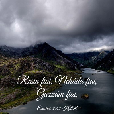 Picture 03 - Ezsdrás 2:48 KAR - Resin fiai, Nekóda fiai, Gazzám - Bible Verse Picture