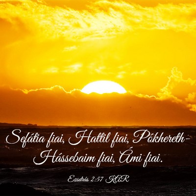 Picture 03 - Ezsdrás 2:57 KAR - Sefátia fiai, Hattil fiai, Pókhereth-Hássebaim - Bible Verse Picture