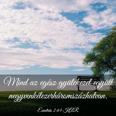 Picture 03 - Ezsdrás 2:64 KAR - Mind az egész gyülekezet együtt - Bible Verse Picture
