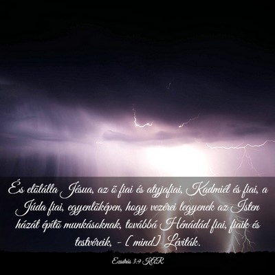 Picture 03 - Ezsdrás 3:9 KAR - És elõlálla Jésua, az õ fiai és atyjafiai, - Bible Verse Picture