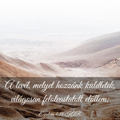 Picture 03 - Ezsdrás 4:18 KAR - A levél, melyet hozzánk küldtetek, világosan - Bible Verse Picture