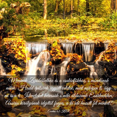Picture 03 - Ezsdrás 4:2 KAR - Menének Zorobábelhez és a családfõkhöz, s - Bible Verse Picture