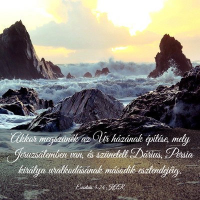Picture 03 - Ezsdrás 4:24 KAR - Akkor megszünék az Úr házának építése, - Bible Verse Picture