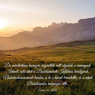 Picture 03 - Ezsdrás 5:12 KAR - De minekutána haragra ingerelték volt atyáink - Bible Verse Picture