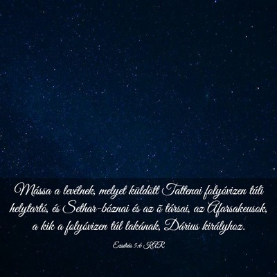 Picture 03 - Ezsdrás 5:6 KAR - Mássa a levélnek, melyet küldött Tattenai - Bible Verse Picture