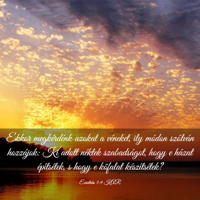 Picture 03 - Ezsdrás 5:9 KAR - Ekkor megkérdénk azokat a véneket, ily módon - Bible Verse Picture