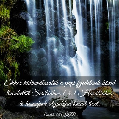 Picture 03 - Ezsdrás 8:24 KAR - Ekkor különválaszték a papi fejedelmek - Bible Verse Picture