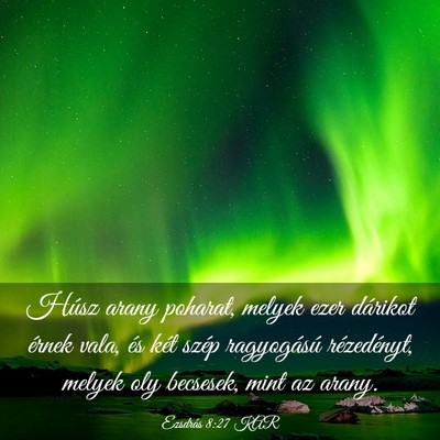 Picture 03 - Ezsdrás 8:27 KAR - Húsz arany poharat, melyek ezer dárikot érnek - Bible Verse Picture