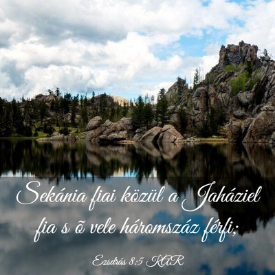 Picture 03 - Ezsdrás 8:5 KAR - Sekánia fiai közül a Jaháziel fia s õ vele - Bible Verse Picture