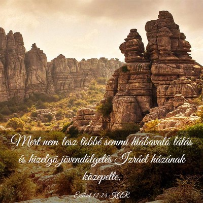 Picture 03 - Ezékiel 12:24 KAR - Mert nem lesz többé semmi hiábavaló látás - Bible Verse Picture