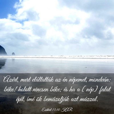 Picture 03 - Ezékiel 13:10 KAR - Azért, mert eláltatták az én népemet, - Bible Verse Picture