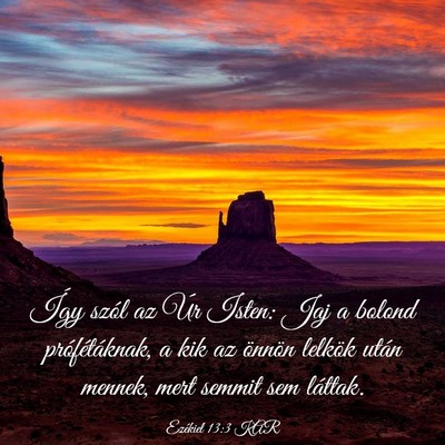Picture 03 - Ezékiel 13:3 KAR - Így szól az Úr Isten: Jaj a bolond - Bible Verse Picture