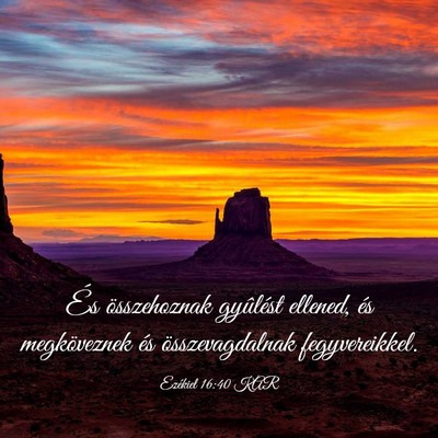 Picture 03 - Ezékiel 16:40 KAR - És összehoznak gyûlést ellened, és - Bible Verse Picture