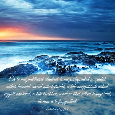 Picture 03 - Ezékiel 16:61 KAR - És te megemlékezel útaidról és - Bible Verse Picture