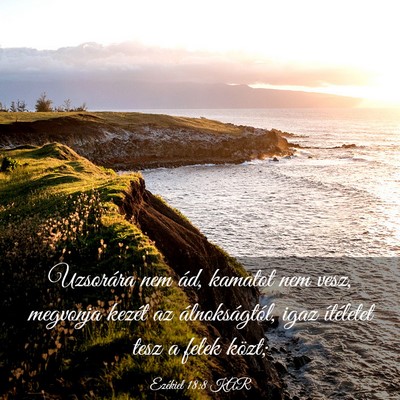 Picture 03 - Ezékiel 18:8 KAR - Uzsorára nem ád, kamatot nem vesz, megvonja - Bible Verse Picture
