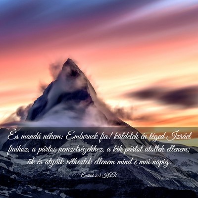 Picture 03 - Ezékiel 2:3 KAR - És mondá nékem: Embernek fia! küldelek én - Bible Verse Picture