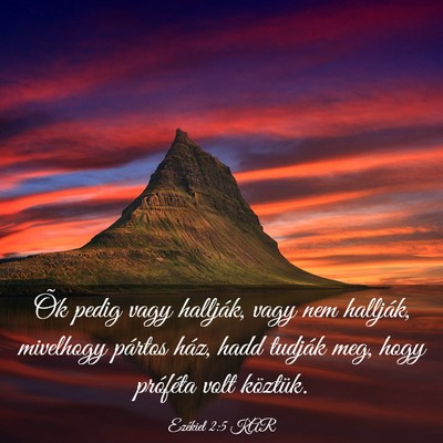 Picture 03 - Ezékiel 2:5 KAR - Õk pedig vagy hallják, vagy nem hallják, - Bible Verse Picture