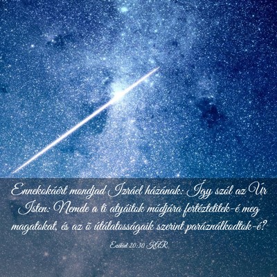 Picture 03 - Ezékiel 20:30 KAR - Ennekokáért mondjad Izráel házának: Így - Bible Verse Picture