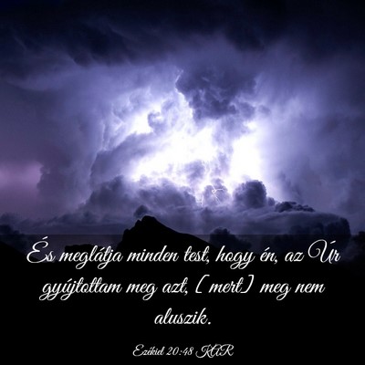 Picture 03 - Ezékiel 20:48 KAR - És meglátja minden test, hogy én, az Úr - Bible Verse Picture