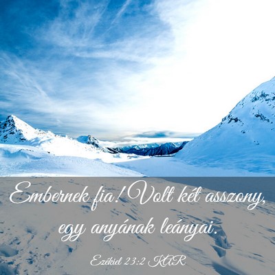 Picture 03 - Ezékiel 23:2 KAR - Embernek fia! Volt két asszony, egy anyának - Bible Verse Picture