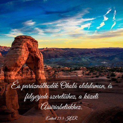 Picture 03 - Ezékiel 23:5 KAR - És paráználkodék Oholá oldalamon, és - Bible Verse Picture