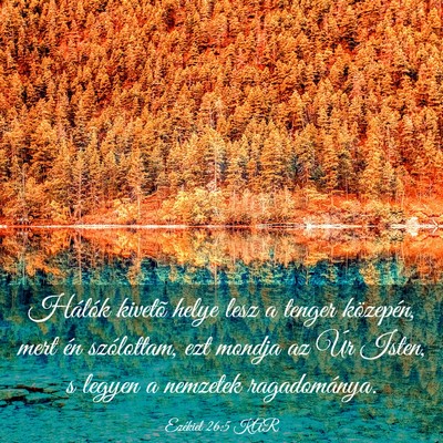 Picture 03 - Ezékiel 26:5 KAR - Hálók kivetõ helye lesz a tenger közepén, - Bible Verse Picture