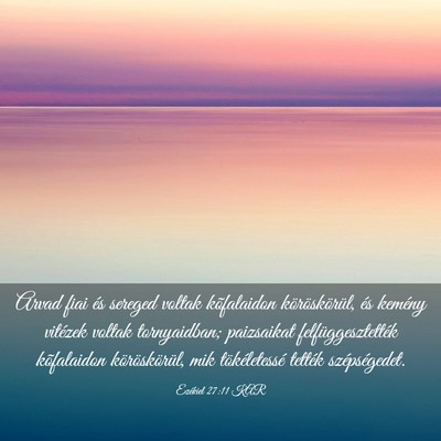 Picture 03 - Ezékiel 27:11 KAR - Arvad fiai és sereged voltak kõfalaidon - Bible Verse Picture