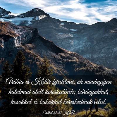 Picture 03 - Ezékiel 27:21 KAR - Arábia és Kédár fejedelmei, õk mindnyájan - Bible Verse Picture