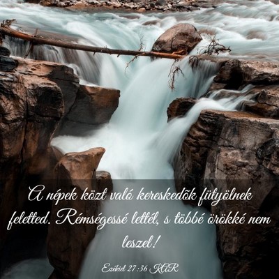 Picture 03 - Ezékiel 27:36 KAR - A népek közt való kereskedõk fütyölnek - Bible Verse Picture