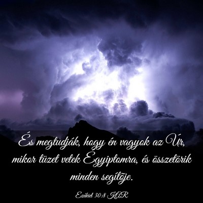 Picture 03 - Ezékiel 30:8 KAR - És megtudják, hogy én vagyok az Úr, mikor - Bible Verse Picture