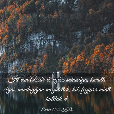 Picture 03 - Ezékiel 32:22 KAR - Itt van Assúr és egész sokasága, körülte - Bible Verse Picture