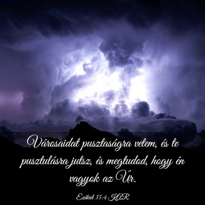 Picture 03 - Ezékiel 35:4 KAR - Városaidat pusztaságra vetem, és te - Bible Verse Picture