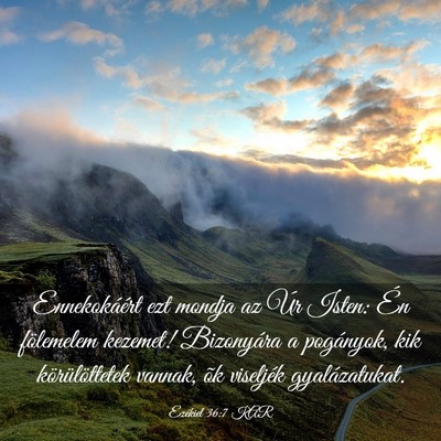 Picture 03 - Ezékiel 36:7 KAR - Ennekokáért ezt mondja az Úr Isten: Én - Bible Verse Picture