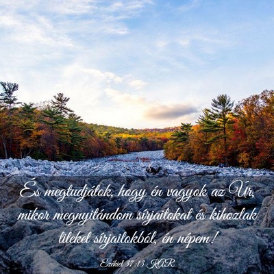 Picture 03 - Ezékiel 37:13 KAR - És megtudjátok, hogy én vagyok az Úr, mikor - Bible Verse Picture