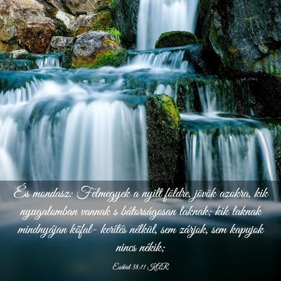 Picture 03 - Ezékiel 38:11 KAR - És mondasz: Felmegyek a nyilt földre, jövök - Bible Verse Picture