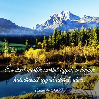 Picture 03 - Ezékiel 4:11 KAR - És vizet mérték szerint igyál, a hinnek - Bible Verse Picture