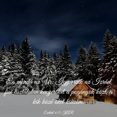Picture 03 - Ezékiel 4:13 KAR - És mondá az Úr: Így eszik az Izráel fiai - Bible Verse Picture