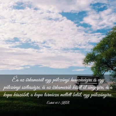 Picture 03 - Ezékiel 40:7 KAR - És az õrkamarát egy pálczányi hosszúságra - Bible Verse Picture