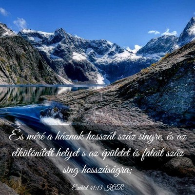 Picture 03 - Ezékiel 41:13 KAR - És méré a háznak hosszát száz singre, és - Bible Verse Picture