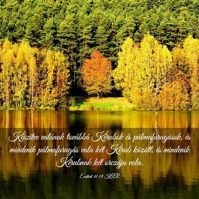 Picture 03 - Ezékiel 41:18 KAR - Készítve valának továbbá Kérubok és - Bible Verse Picture