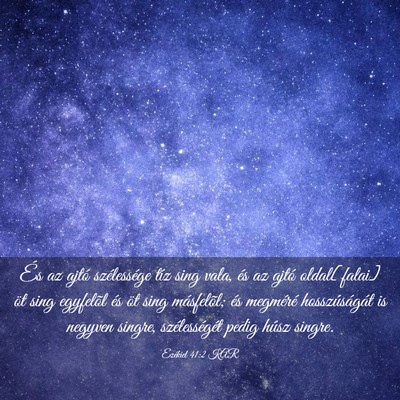 Picture 03 - Ezékiel 41:2 KAR - És az ajtó szélessége tíz sing vala, és az - Bible Verse Picture