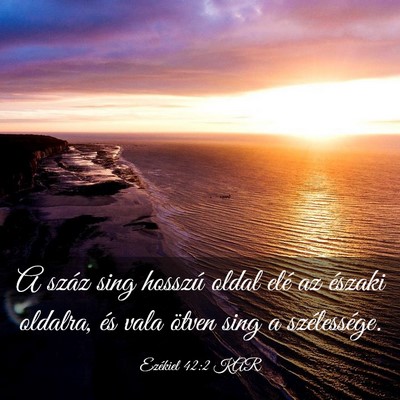 Picture 03 - Ezékiel 42:2 KAR - A száz sing hosszú oldal elé az északi - Bible Verse Picture