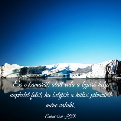 Picture 03 - Ezékiel 42:9 KAR - És e kamarák alatt vala a bejáró hely - Bible Verse Picture