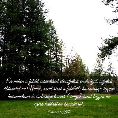 Picture 03 - Ezékiel 45:1 KAR - És mikor a földet sorsvetéssel elosztjátok - Bible Verse Picture