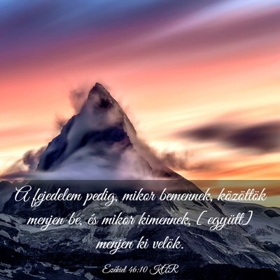 Picture 03 - Ezékiel 46:10 KAR - A fejedelem pedig, mikor bemennek, közöttök - Bible Verse Picture