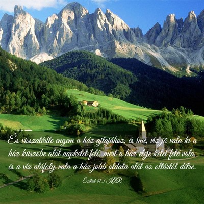 Picture 03 - Ezékiel 47:1 KAR - És visszatéríte engem a ház ajtajához, és - Bible Verse Picture