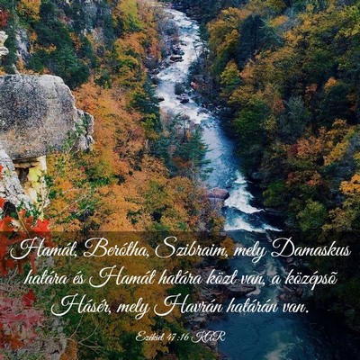 Picture 03 - Ezékiel 47:16 KAR - Hamát, Berótha, Szibraim, mely Damaskus határa - Bible Verse Picture