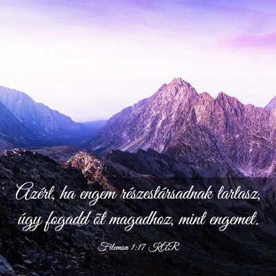 Picture 03 - Filemon 1:17 KAR - Azért, ha engem részestársadnak tartasz, úgy - Bible Verse Picture